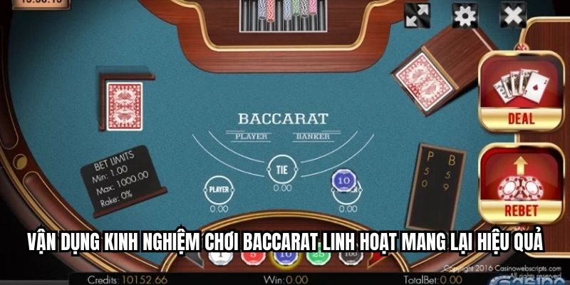 Vận dụng kinh nghiệm chơi baccarat linh hoạt mang lại hiệu quả